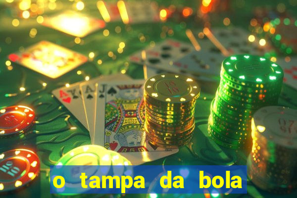 o tampa da bola ao vivo